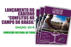 Lançamento da Publicação Conflitos no Campo Brasil 2018, em João Pessoa/PB