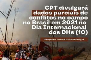 CPT divulgará dados parciais de conflitos no campo em 2021 no Dia Internacional dos Direitos Humanos (10)